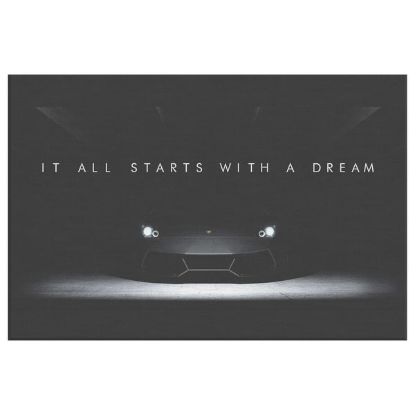 It All Starts With A Dream