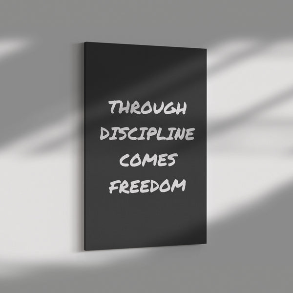 Through Discipline Comes Freedom