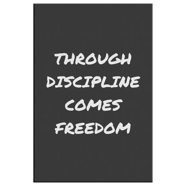 Through Discipline Comes Freedom